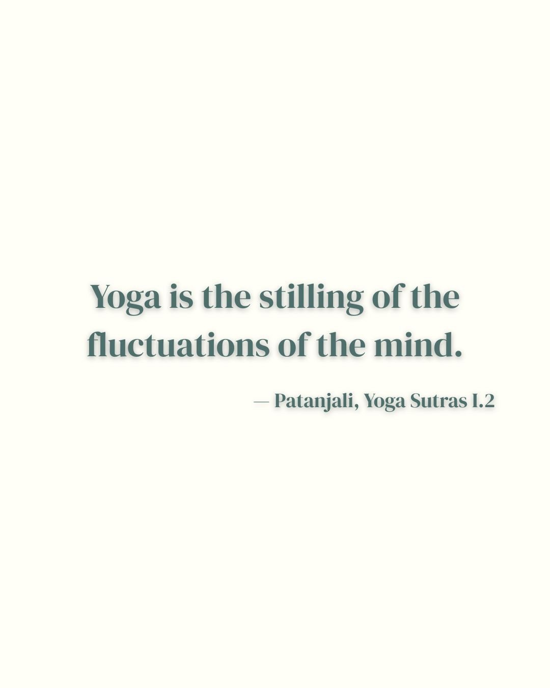Most people think yoga is about the poses.⁠
⁠
But over two thousand years ago, Patanjali wrote:⁠
⁠
✨ &ldquo;Yoga is the stilling of the fluctuations of the mind.&rdquo;⁠
⁠
That means yoga isn&rsquo;t about mastering the shape &mdash; it&rsquo;s about