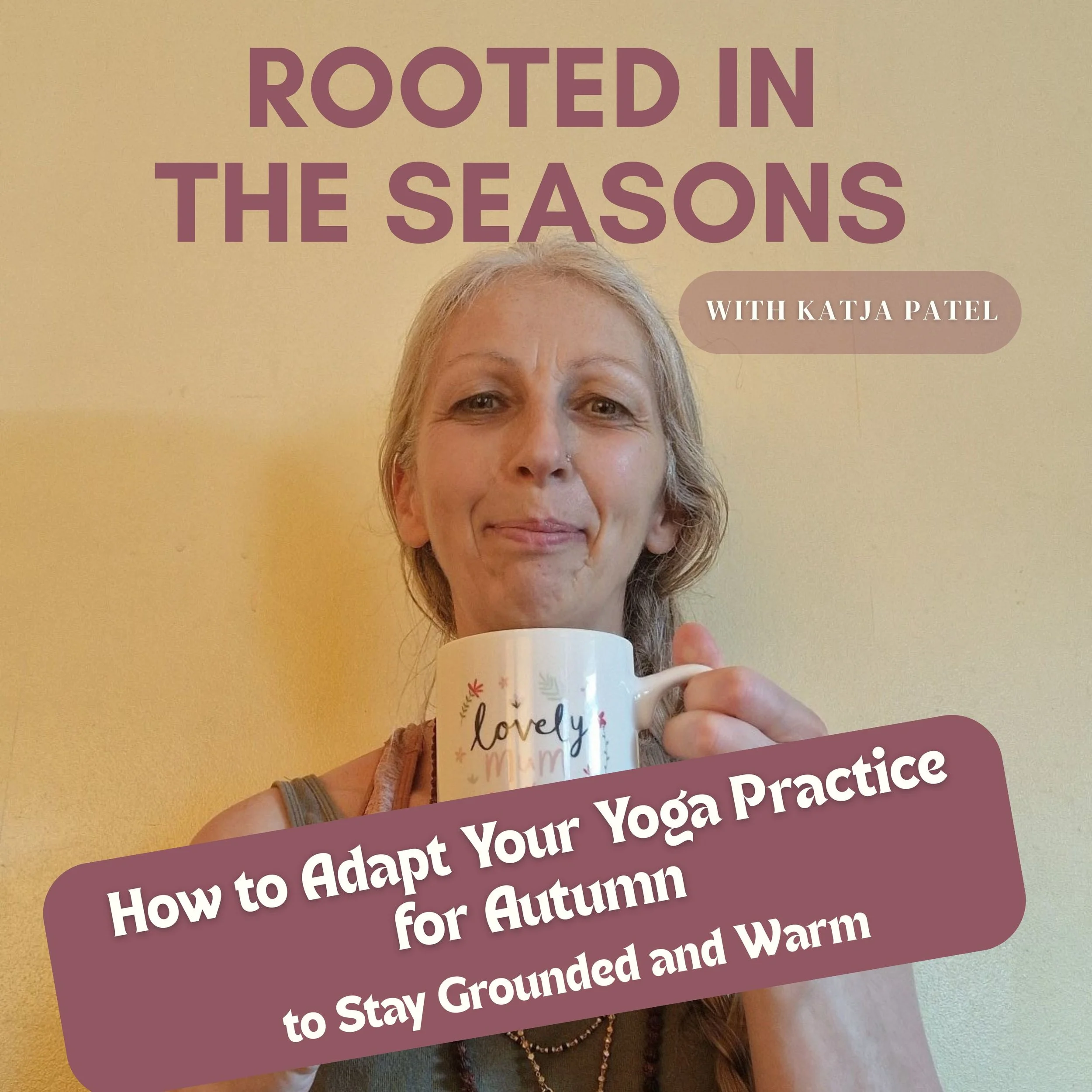 How to Adapt Your Yoga Practice for Autumn (and Feel Grounded Again)