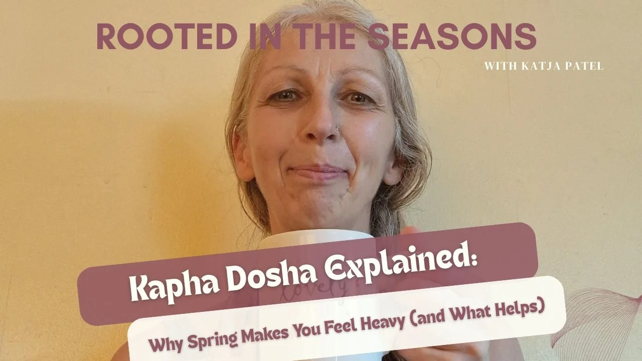 Kapha Dosha Explained: Why Spring Makes You Feel Heavy (and What Helps)