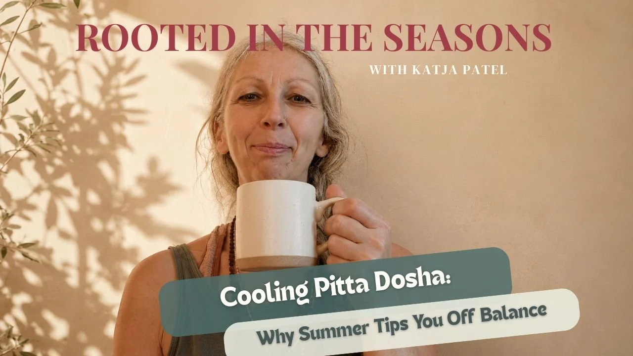 Cooling Pitta Dosha: Why Summer Tips You Off Balance