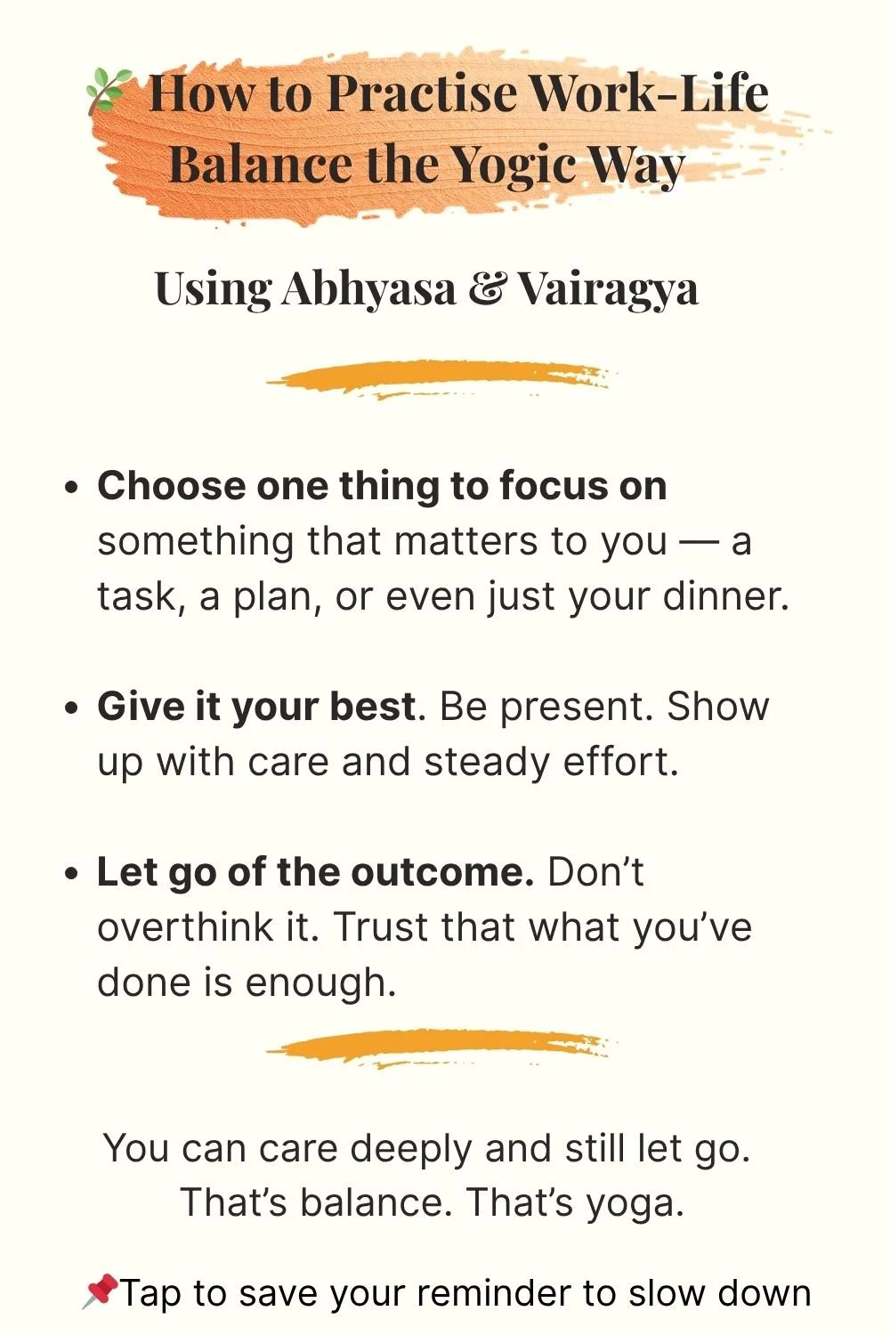 A calming graphic titled “How to Practice Work-Life Balance the Yogic Way,” with three simple steps based on the yogic principles of Abhyasa (steady effort) and Vairagya (letting go); designed as a gentle reminder to support mental wellbeing.