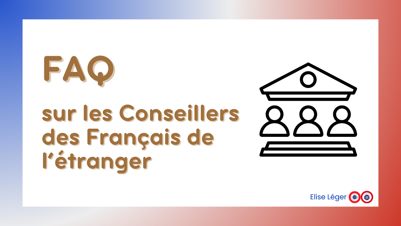 FAQ sur les Conseillers des Français de l’étranger