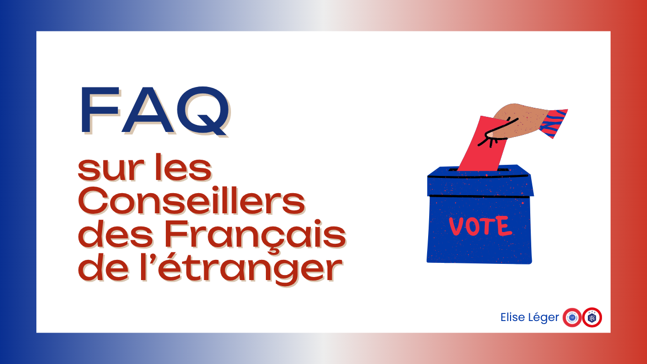 FAQ sur les Conseillers des Français de l’étranger