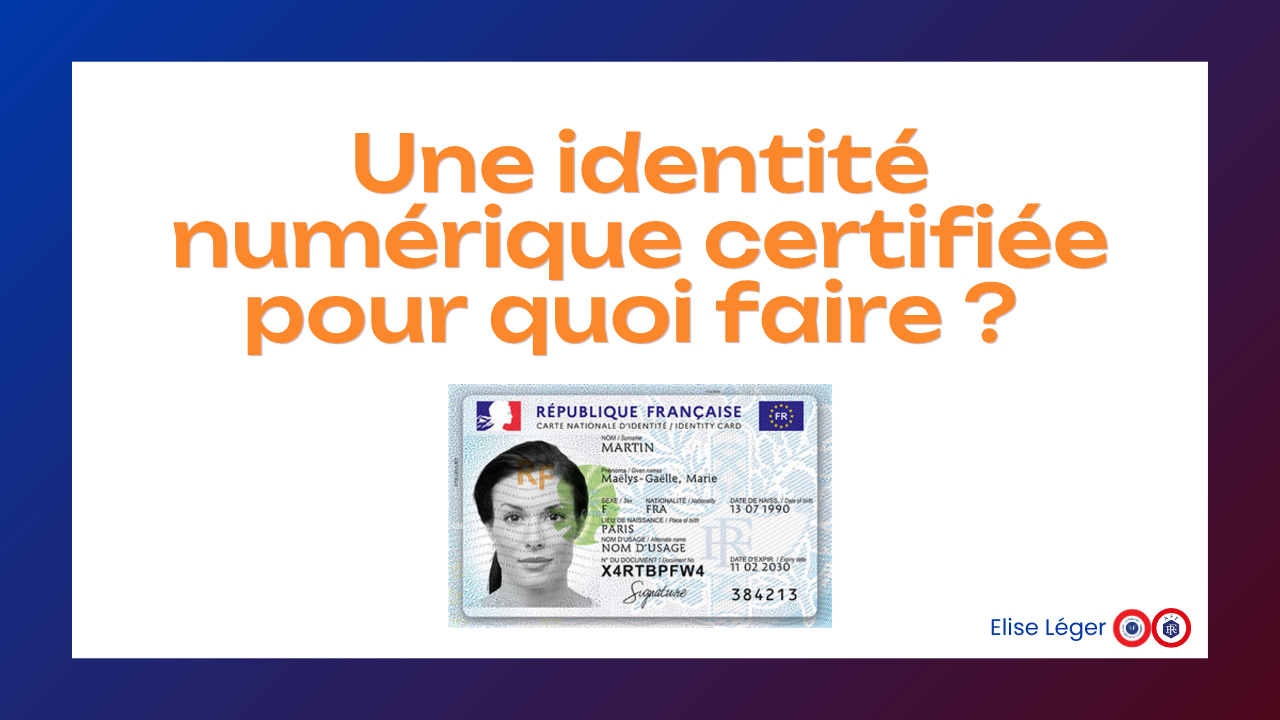 L’identité numérique vérifiée : un sésame pour vos démarches françaises