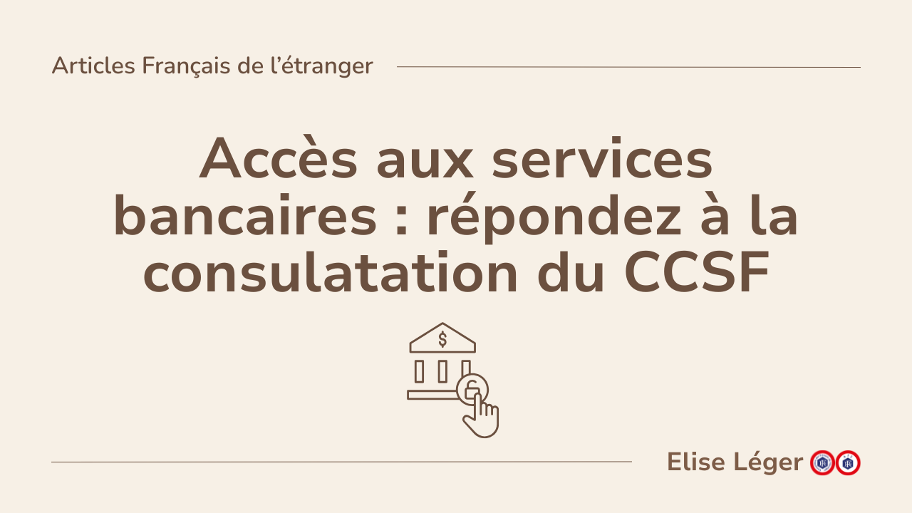 Accès aux services bancaires en France : répondez à la consultation du CCSF