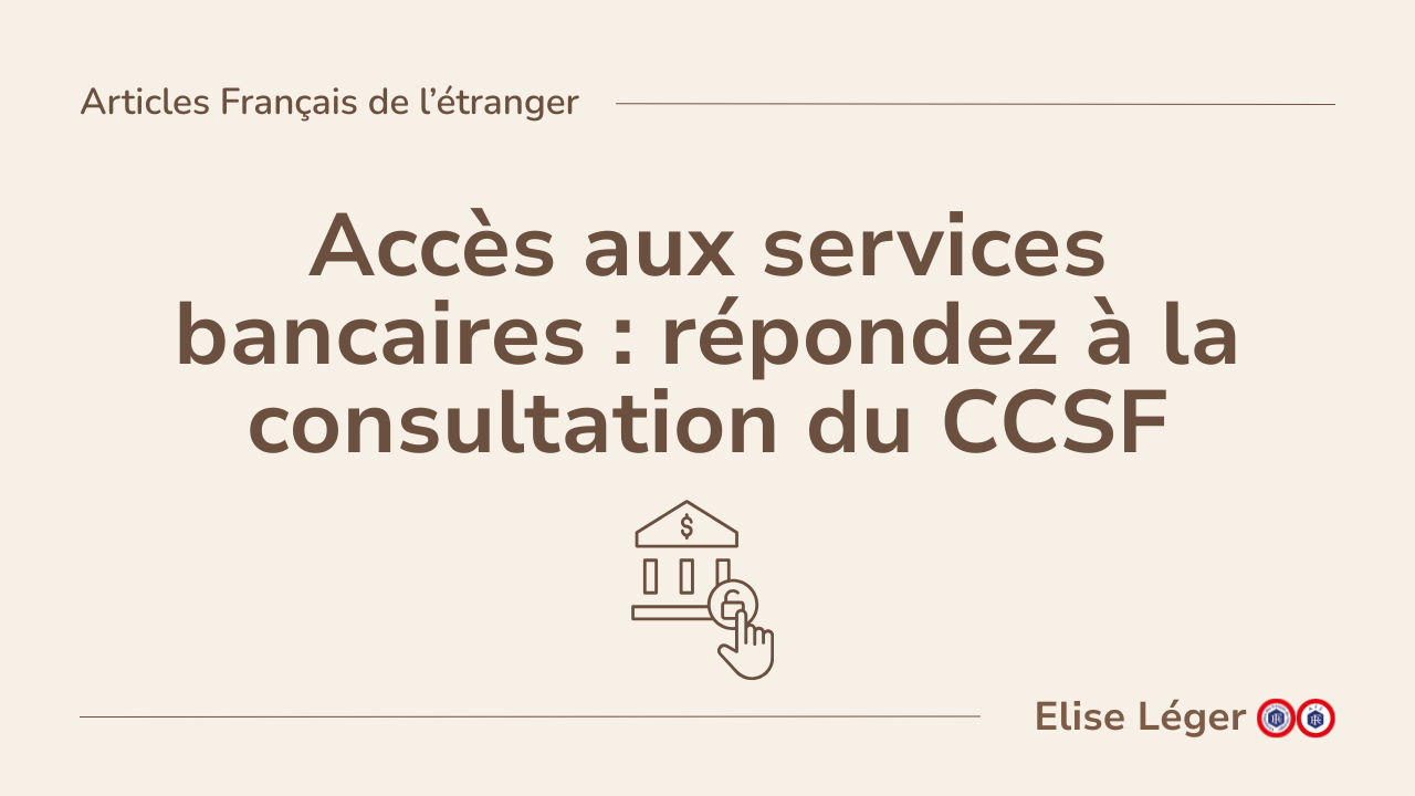 Accès aux services bancaires en France : répondez à la consultation du CCSF