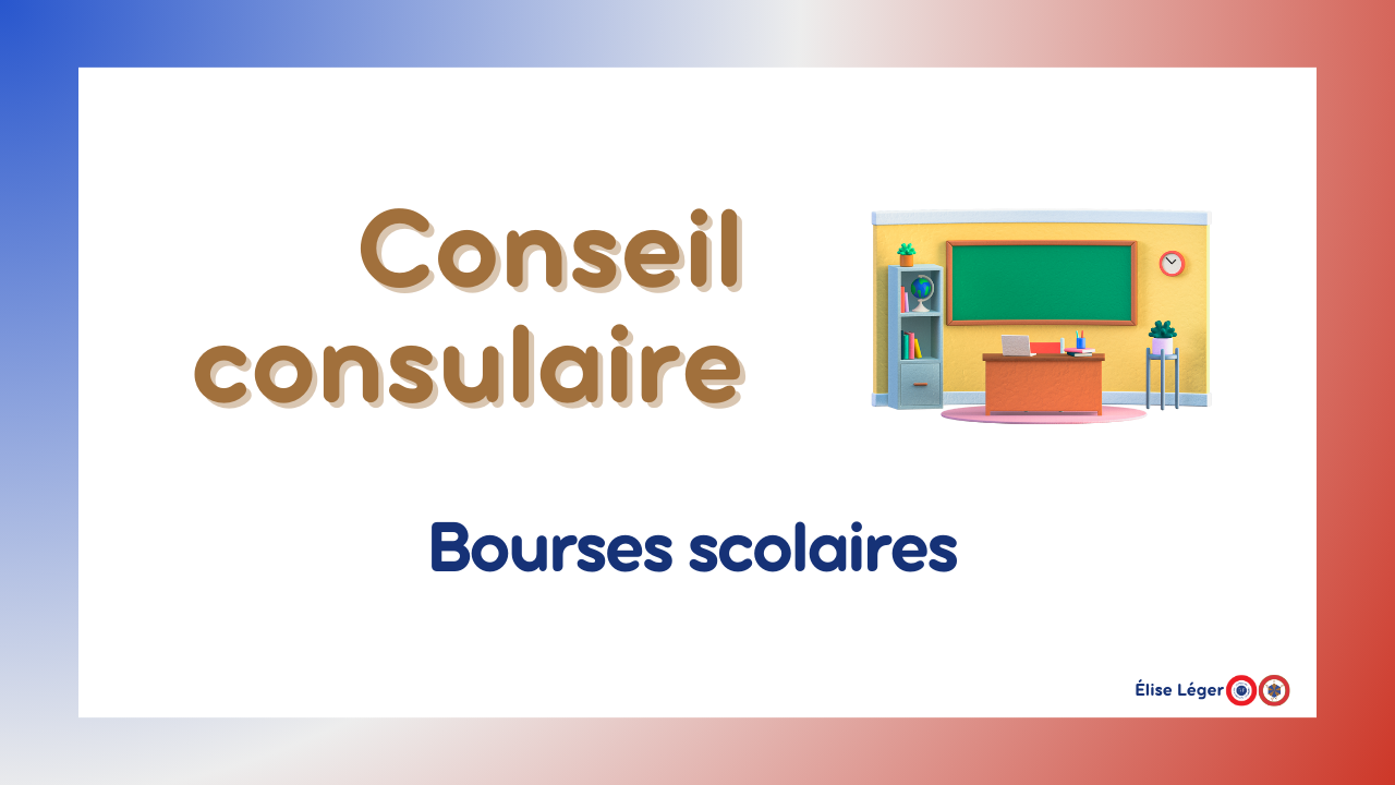 Conseil Consulaires - Bourses scolaires