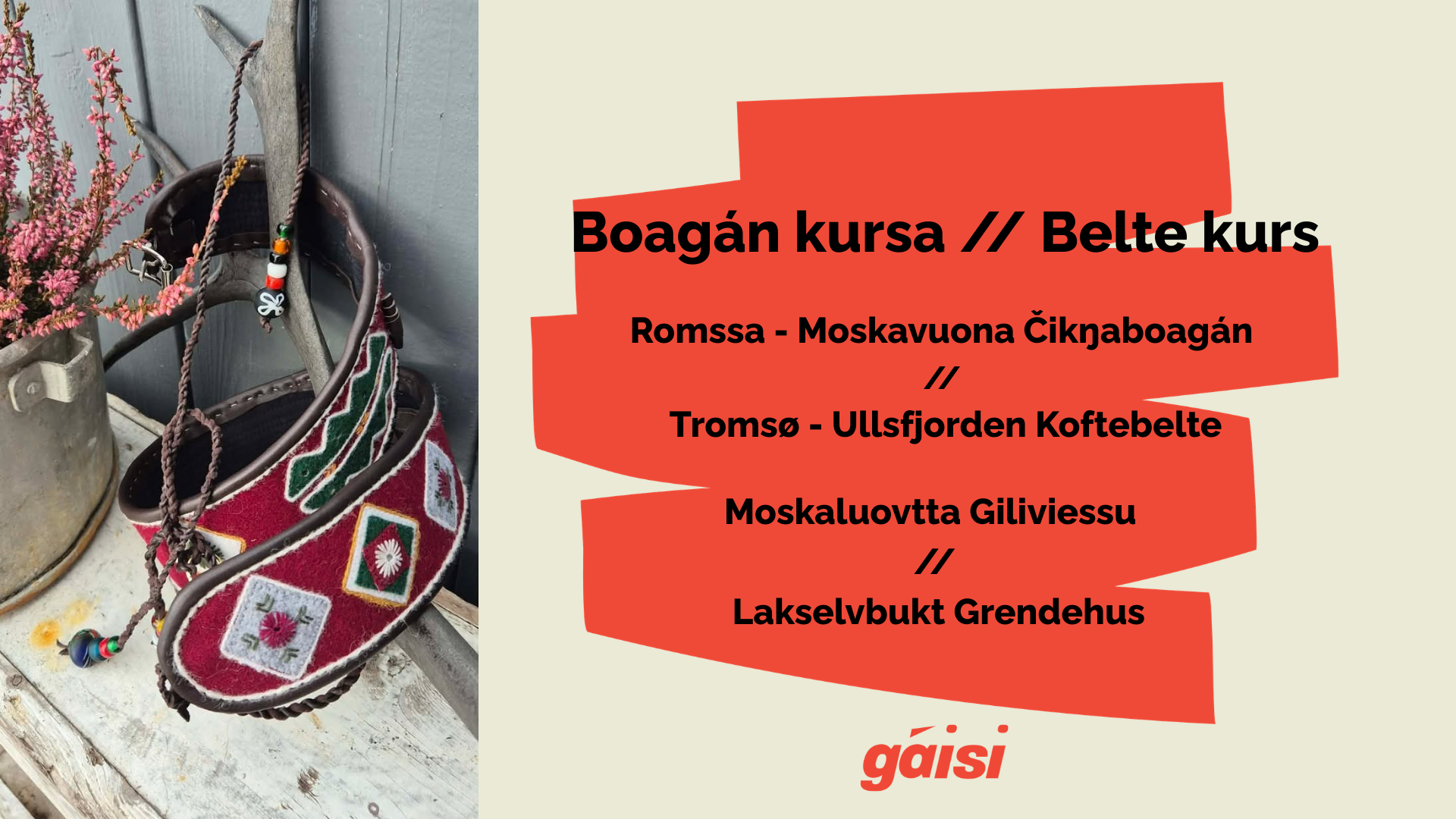 DIEVVA, DIEĐIHEAPMI LEA GITTA Boagán kursa maid Marny Guttormsen jođiha // FULLT, INGEN PÅMELDING Belte kurs med Marny Guttormsen