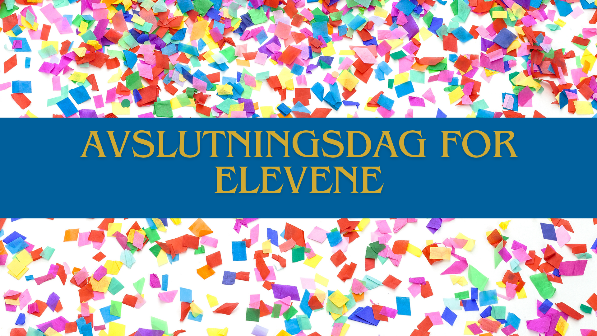 Avslutningsdagen på skolen