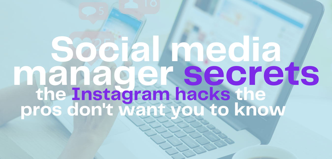 Social media manager secrets - the Instagram hacks the pros don't want you to know