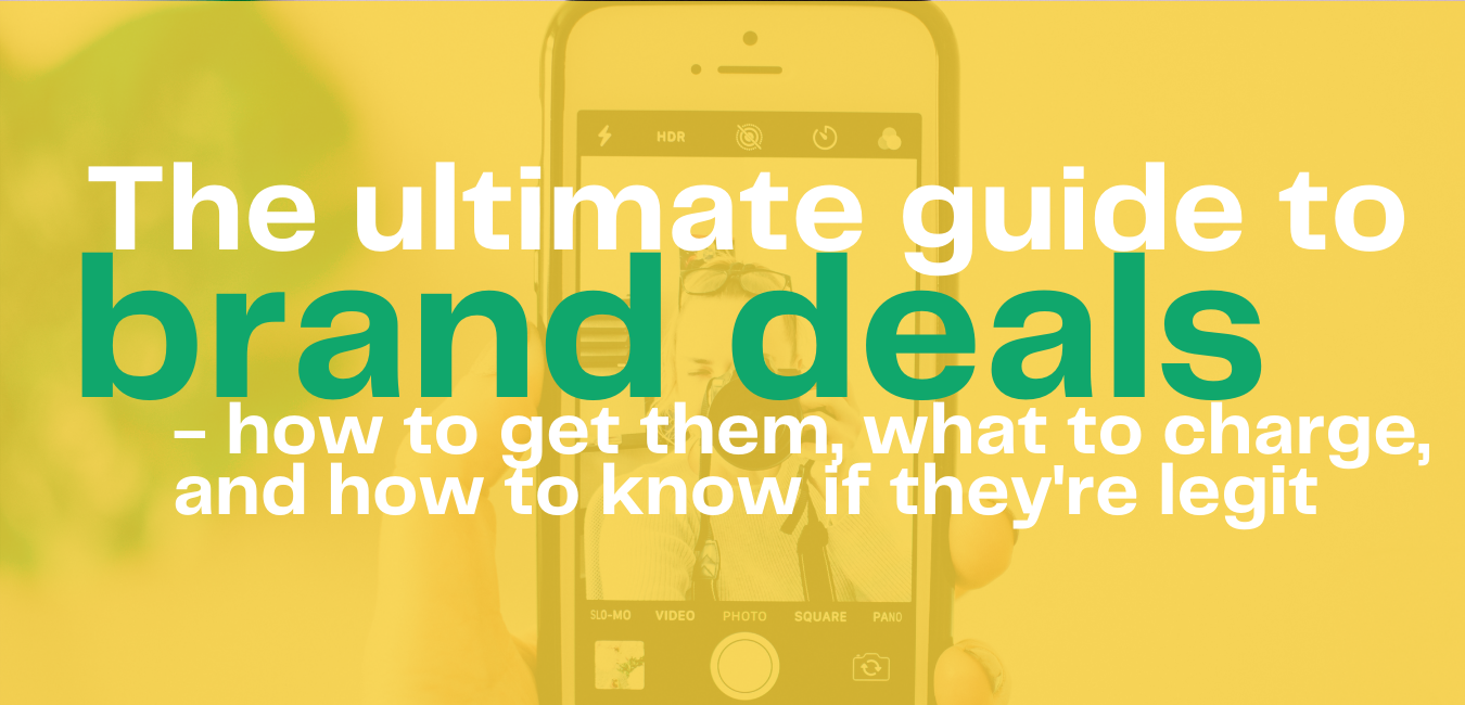 The ultimate guide to brand deals: how to get them, what to charge, and how to know if they're legit