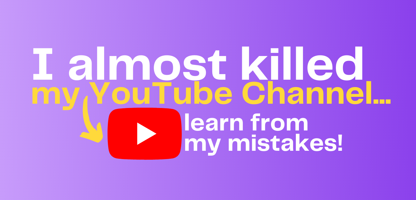 I almost killed my YouTube Channel... learn from my mistakes