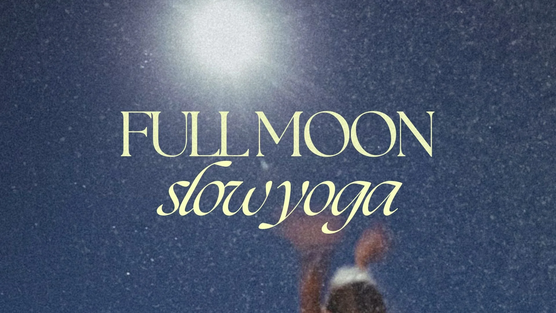 Full Moon in Pisces Slow Yoga