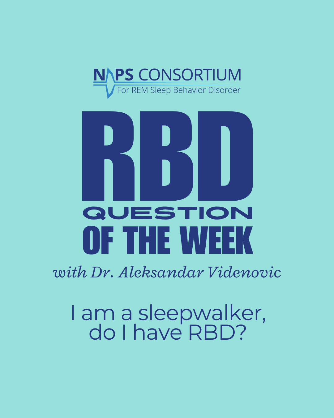 RBD Question of the Week❓💤💡 I am a sleepwalker, do I have RBD?