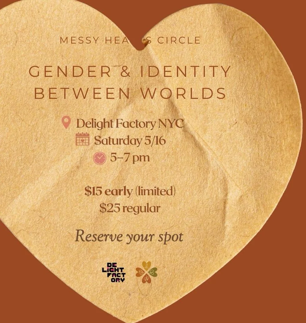 Gender &amp; Identity Between Worlds Messy Hearts Circle