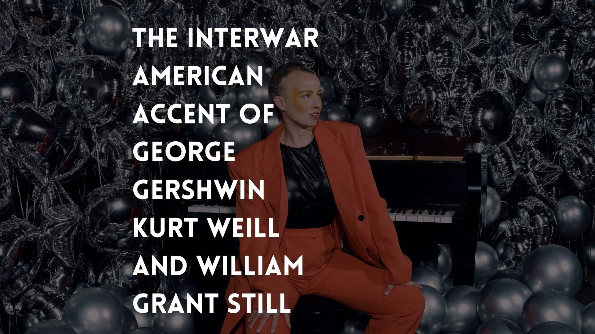 Newberry Library Adult Ed Series: The Interwar American Accent of Gershwin, Weill, and Still