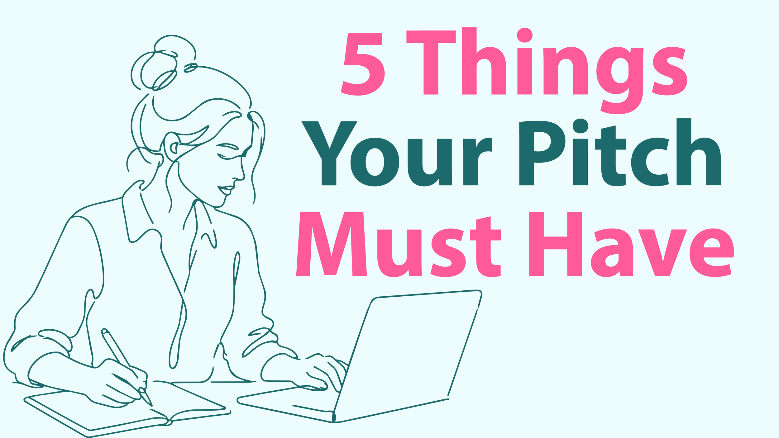 5 Things Your Pitch Must Have