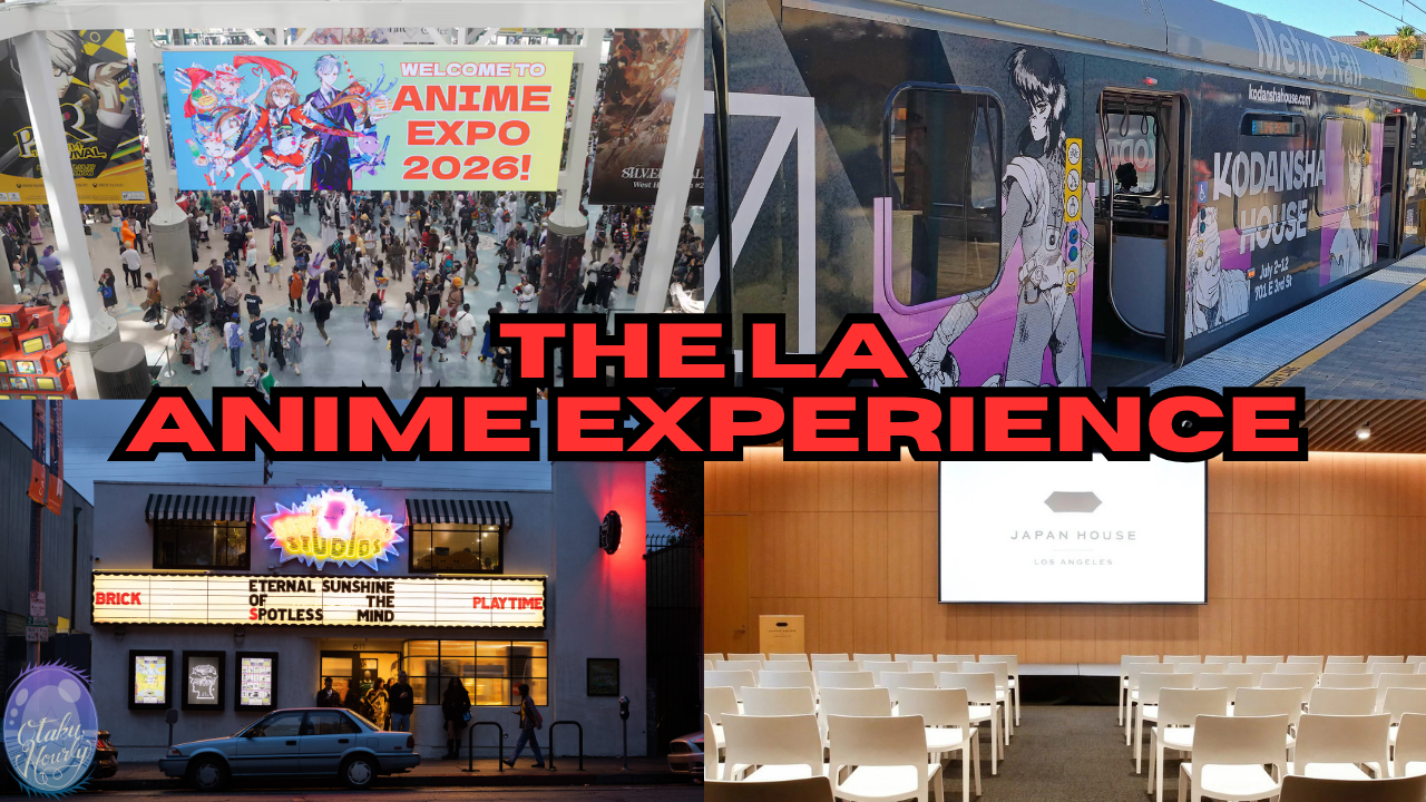 Anime Expo 2026 &amp; the LA Anime Experience