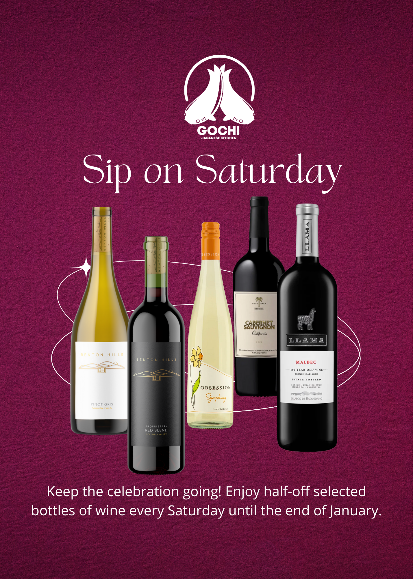 A promotional poster for Gochi Japanese Kitchen featuring an offer to enjoy half-off selected bottles of wine every Saturday until the end of January. The poster displays five bottles of wine against a textured burgundy background with a white logo of two fish and the message 'Sip on Saturday'.