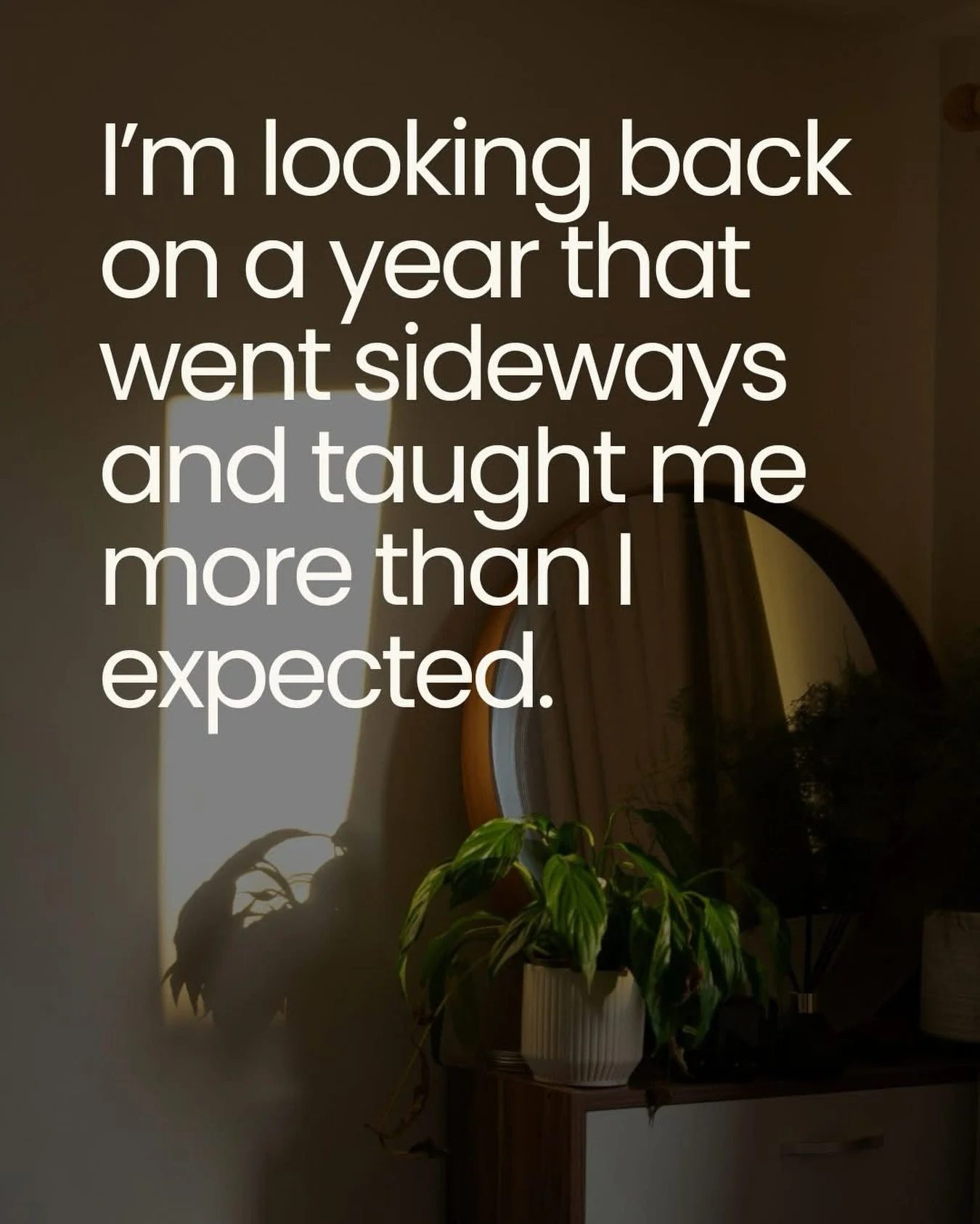 This year didn&rsquo;t go the way I thought it would. It started off feeling pretty steady and then slowly shifted into something much harder than I was prepared for.

There were health scares. Endings that didn&rsquo;t come with clarity. A lot of sl