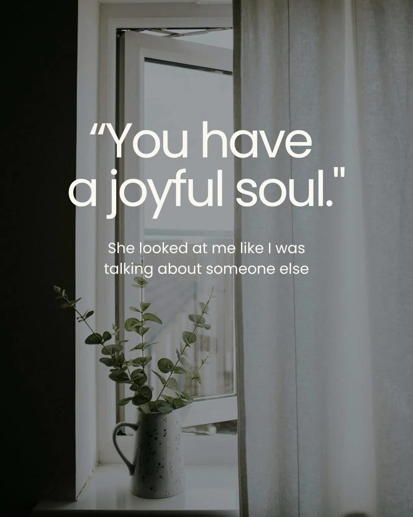 She sat with it for a second after I said it.

&ldquo;You have a joyful soul.&rdquo;

I could see her hesitation. Like she was trying to figure out if I had the wrong person. Because she didn&rsquo;t feel joyful. She felt like she&rsquo;d lost it, ac