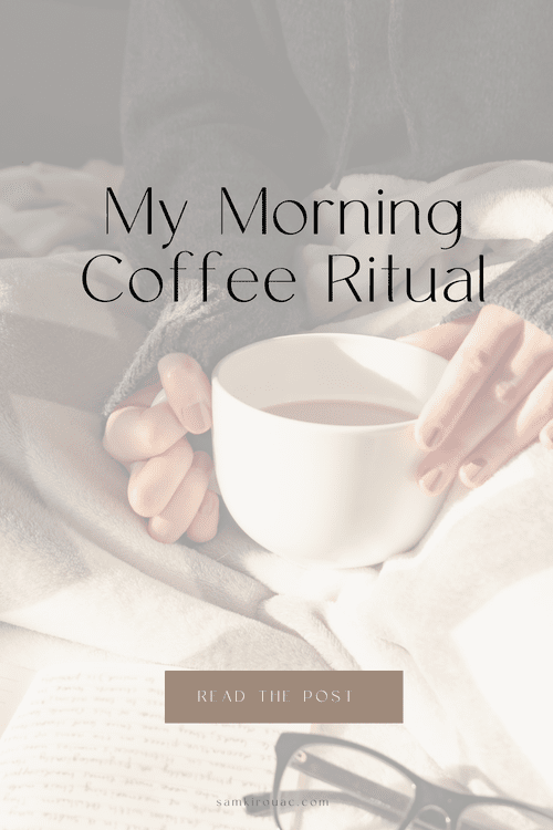 My Morning Coffee Ritual — Sam Kirouac Soul Healing