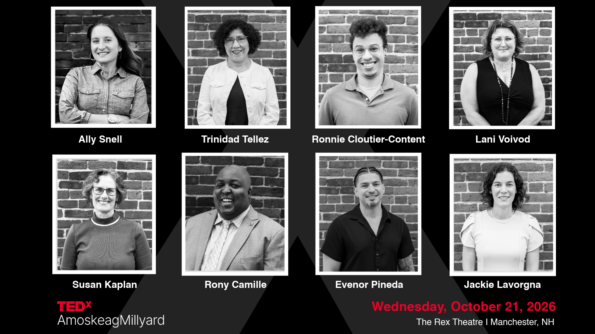 2026 TEDxAmoskeagMillyard speakers: Ally Snell, Trinidad Tellez, Ronnie Cloutier-Content, Lani Voivod, Susan Kaplan, Rony Camille, Evenor Pineda and Jackie Lavorgna