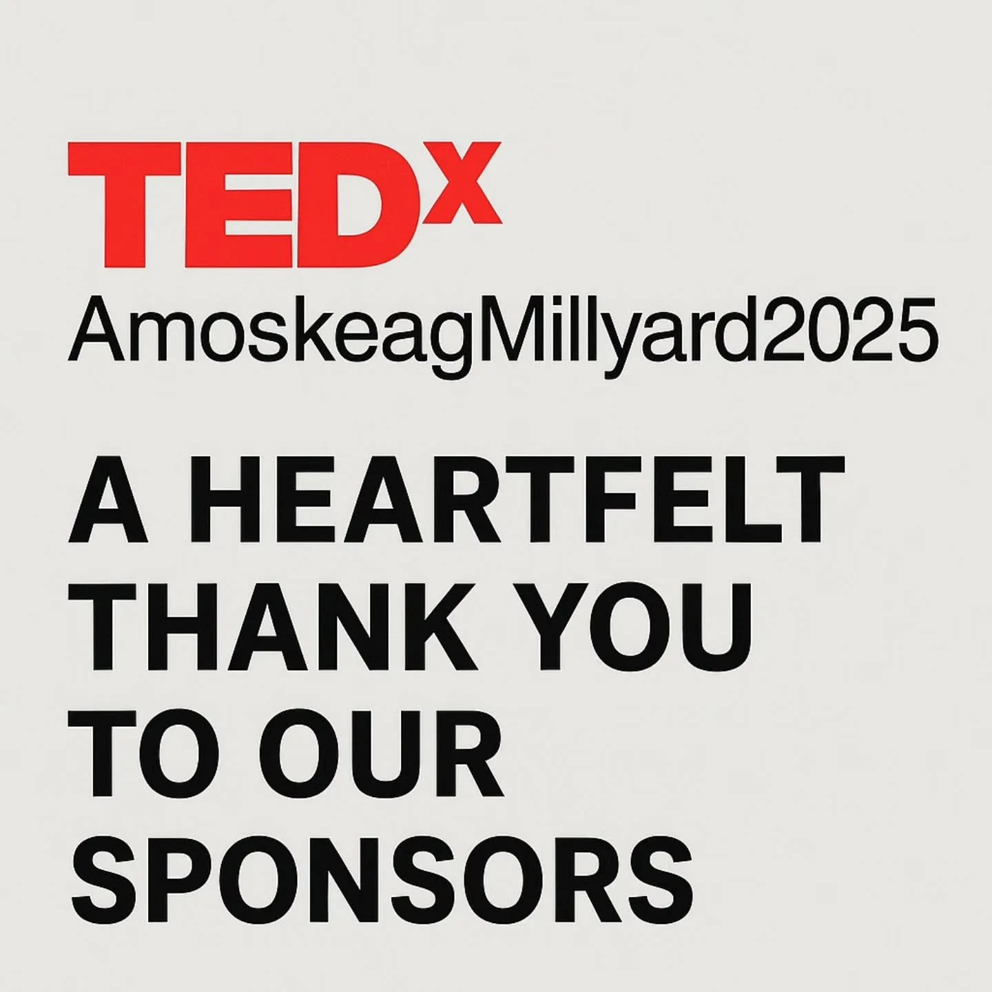 🚨🎟 Less than a few days left to get tickets! 

Learn more at TEDxAmoskeagMillyard.com

We couldn&rsquo;t bring #TEDxAmoskeagMillyard2025 to life at @rextheatrenh without the incredible support of our sponsors. Each one plays a vital role in helping
