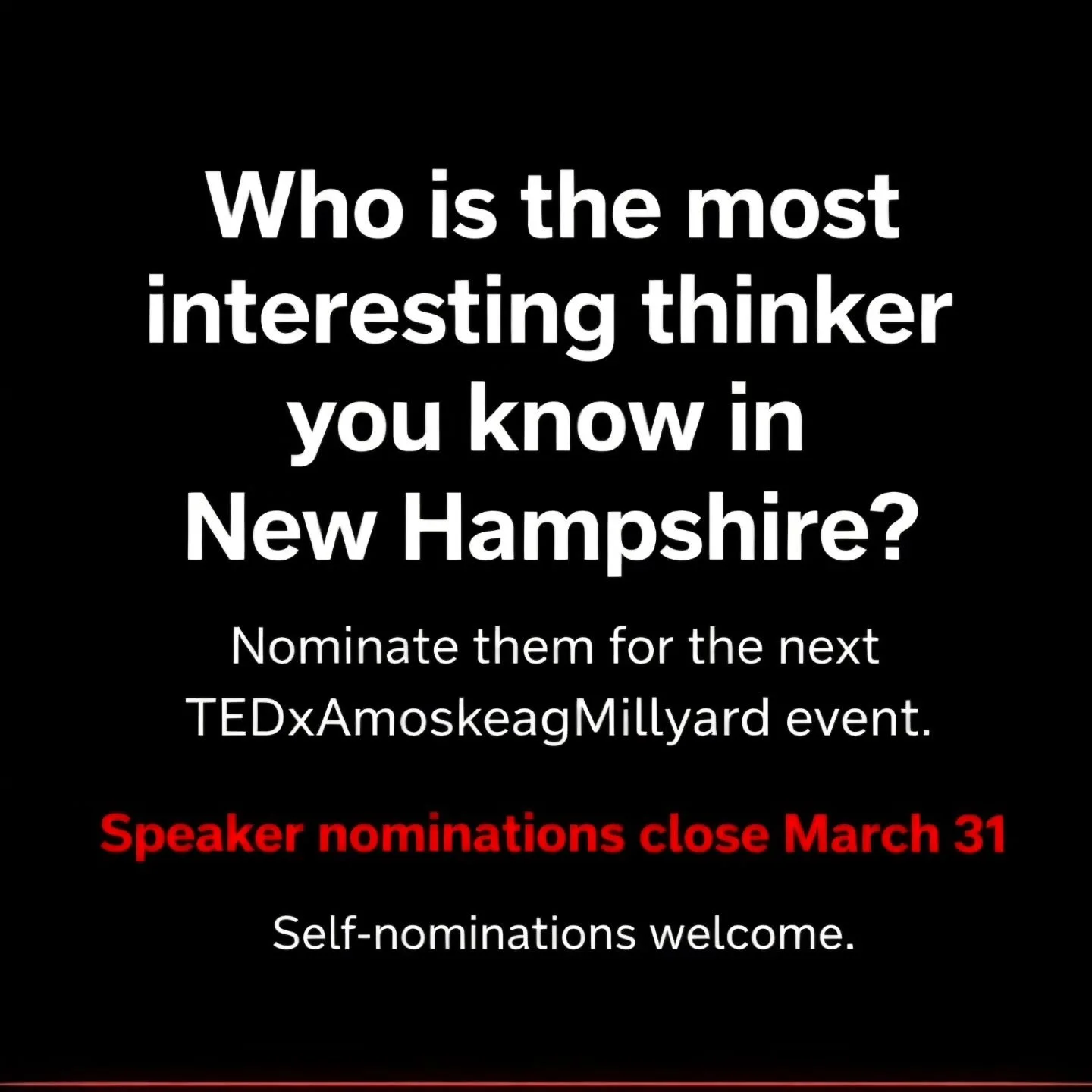 ⏳ Countdown to March 31.

There are just a few weeks left to nominate speakers for the next TEDxAmoskeagMillyard event.

If someone has been on your mind, a colleague, community member, neighbor, or even yourself, this is the perfect moment to take a