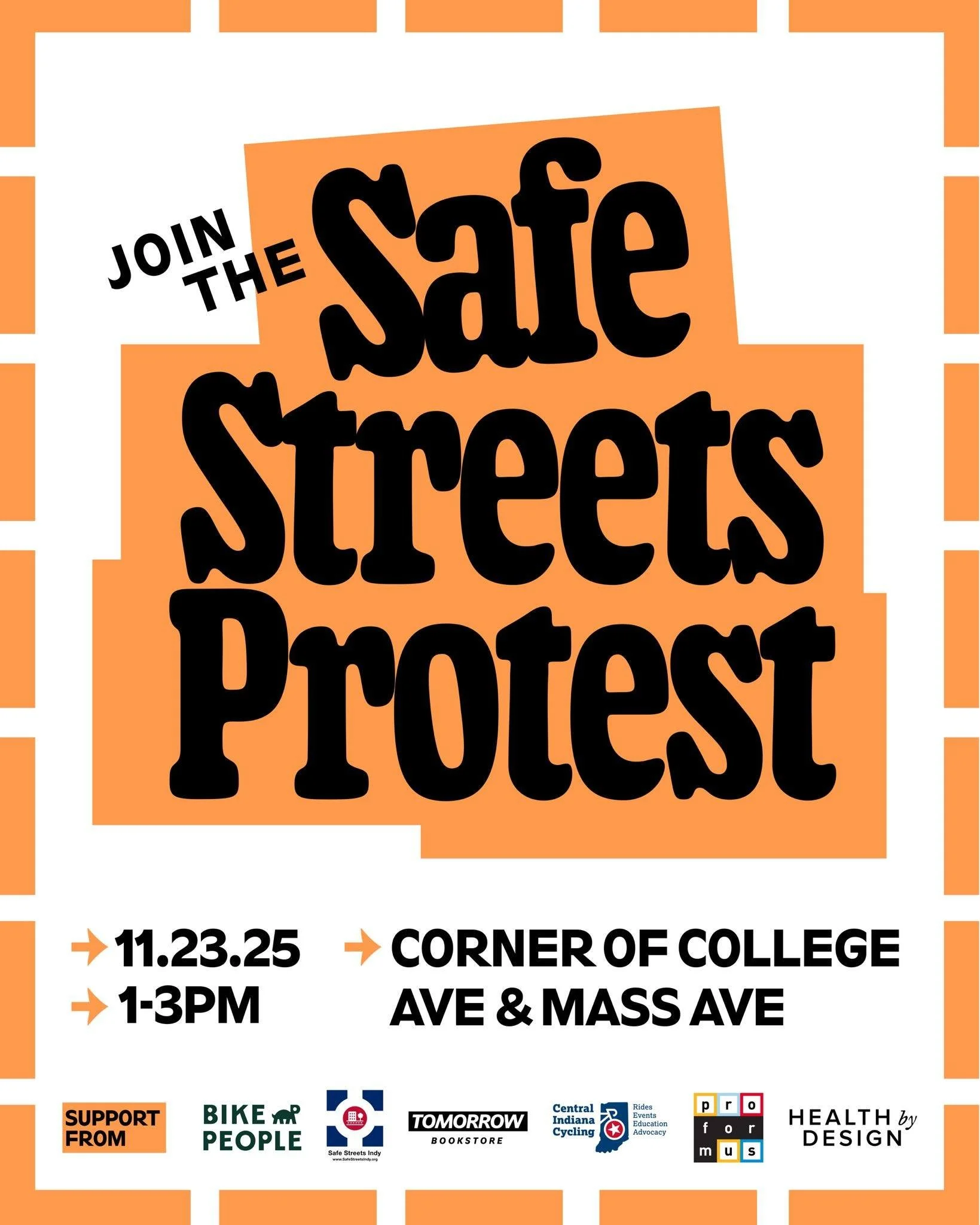 TODAY!
1-3 PM

🚦 Indy deserves safer streets for people walking, biking, and rolling 🚸🚲Join us for the Safe Streets Protest on Sunday, November 23, from 1&ndash;3 PM at the corner of College Ave &amp; Mass Ave.

This event is supported by @Bike Pe