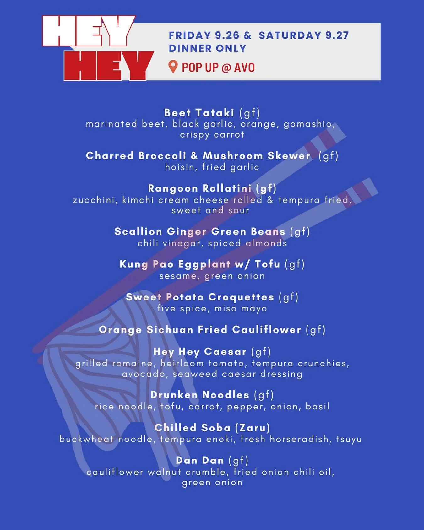 🚨 HEY HEY Menu Drop 🚨
It&rsquo;s going down this Friday &amp; Saturday! 

Hey Hey will be doing a pop up at AVO during dinner service. 

Some items will be available for takeout. 

Reservations highly recommended - be the first to taste what&rsquo;