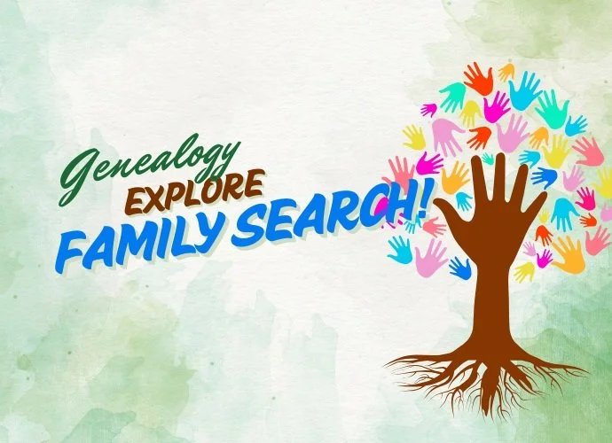 Genealogy: Explore Family Search