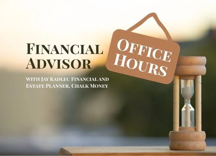Financial Advisor Office Hours