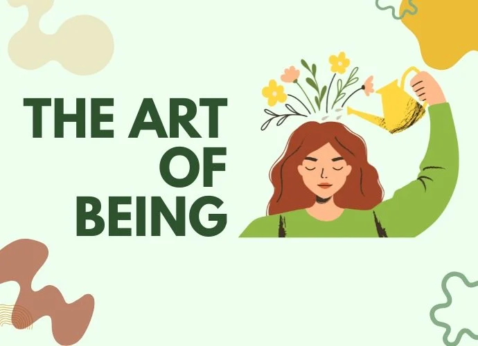 The Art of Being