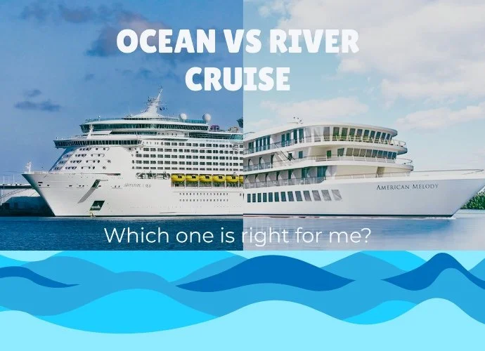 Ocean vs. River Cruise