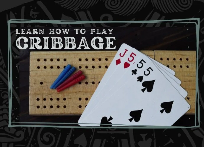 Learn How to Play Cribbage