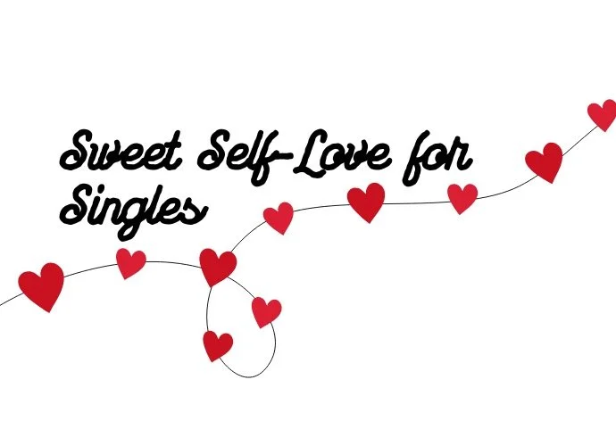 Sweet Self-Love for Singles