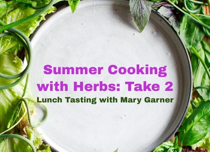 Summer Cooking with Herbs: Take 2