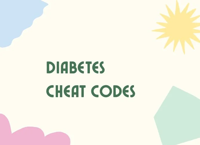Diabetes Cheat Codes