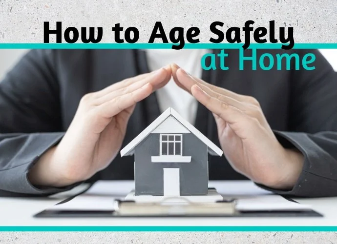 How to Age Safely at Home