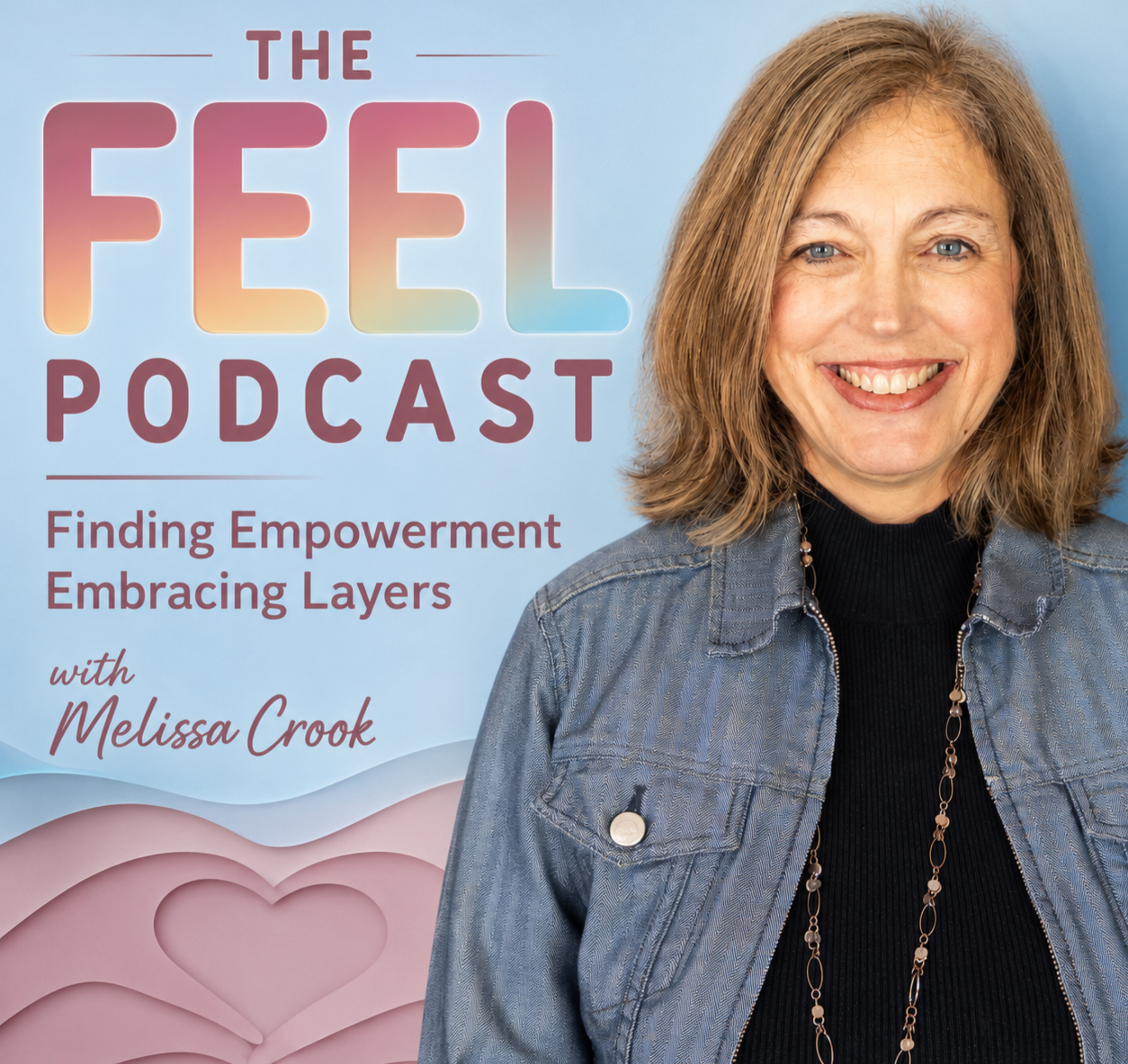 Episode 17: Self Care, Healing &amp; Authentic Living: A Guide to Women’s Empowerment with Melissa Crook