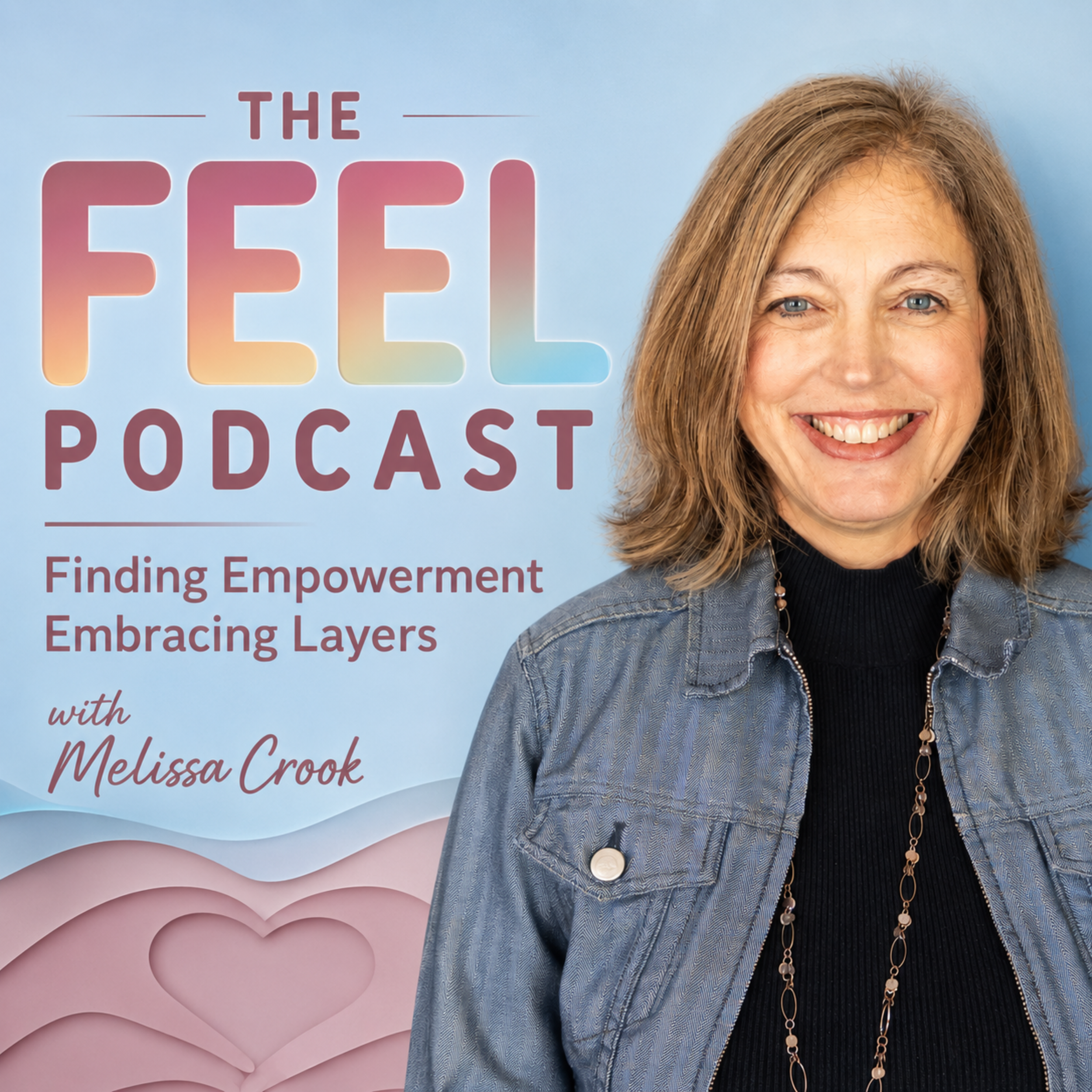 Episode 31b: The FEEL Podcast Celebrates 5 Years of Healing, Self-Care &amp; Women's Empowerment, LIVE