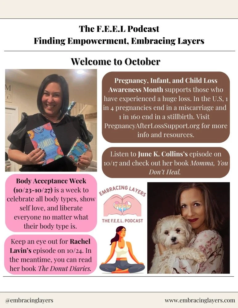 Promotional poster for The F.E.E.L Podcast featuring Pregnancy, Infant, and Child Loss Awareness Month and Body Acceptance Week in October. Includes photos of two women, one holding books, and the other posing with a dog. Mentions episodes featuring 