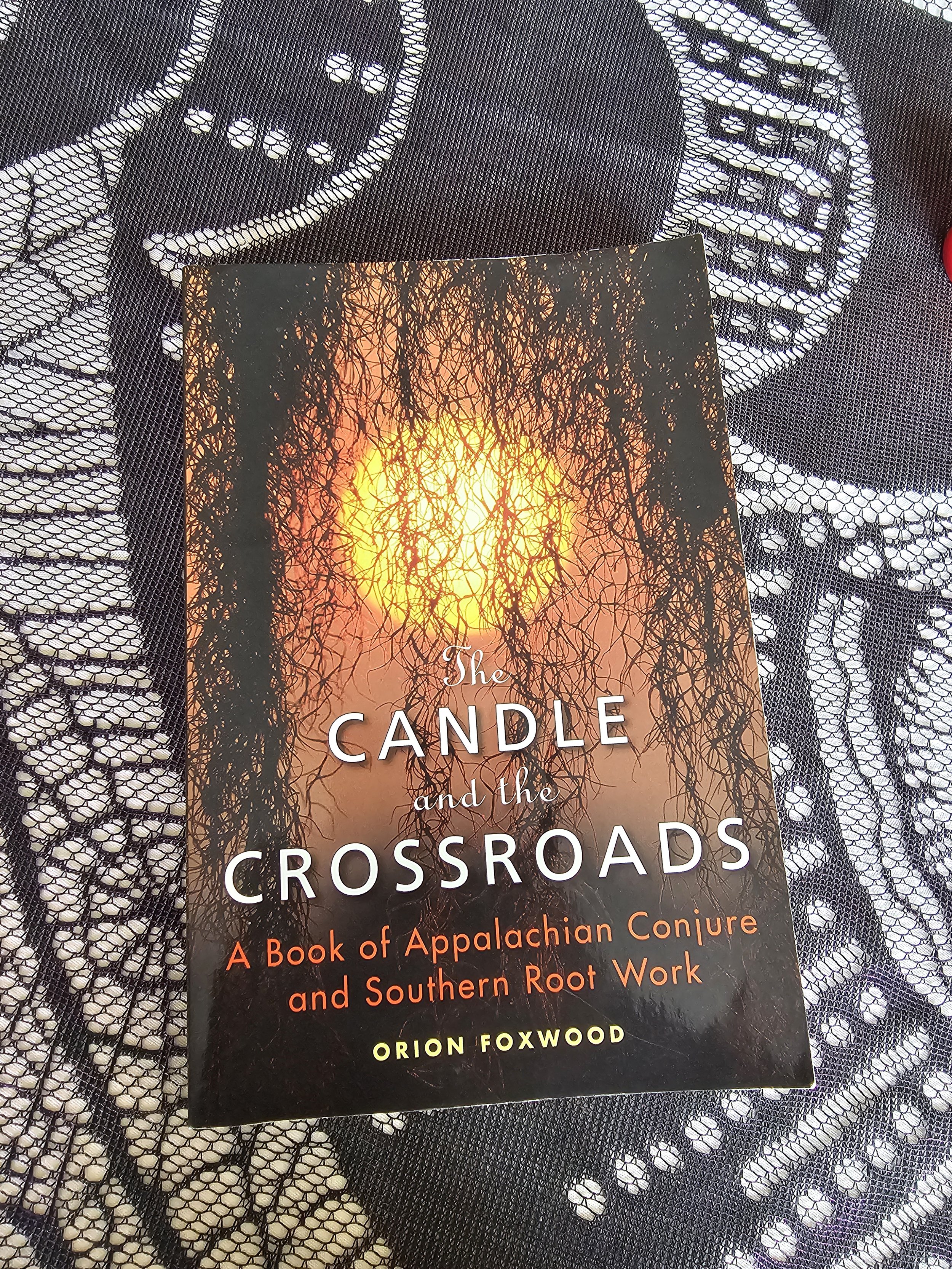 The Candle And The Crossroads by Orion Foxwood