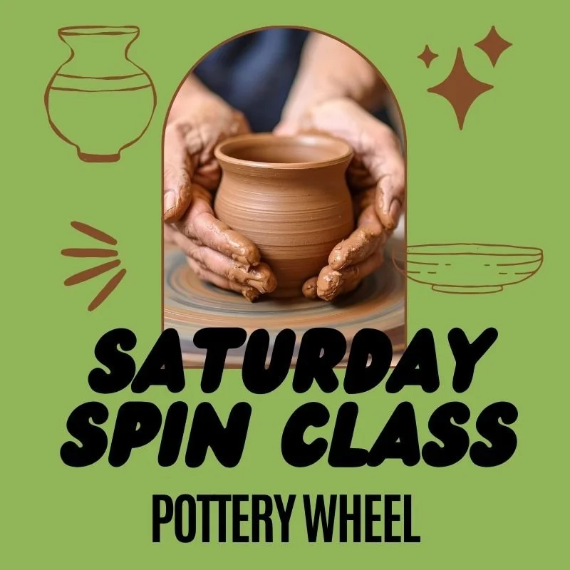 Saturday Spin Class; Potters Wheel