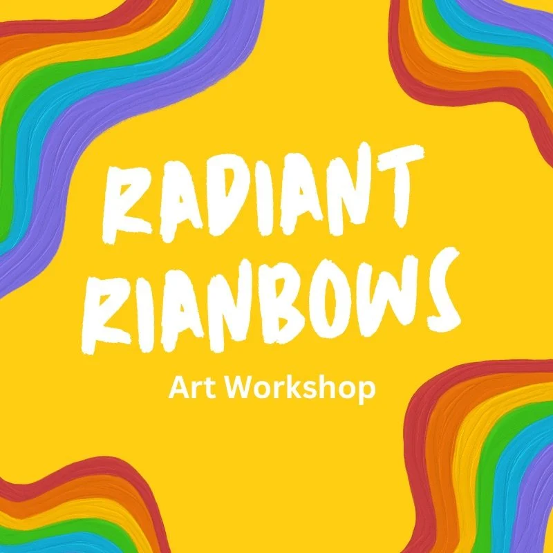 Radiant Rainbows; KID’s WORKSHOP