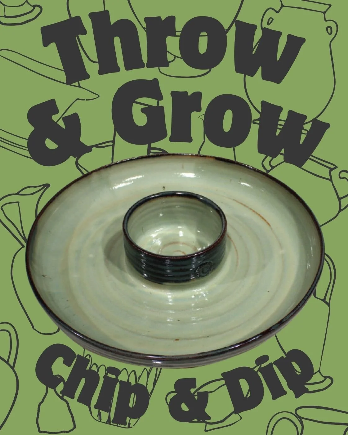 Throw &amp; Grow Wheel Session; Chip &amp; Dip