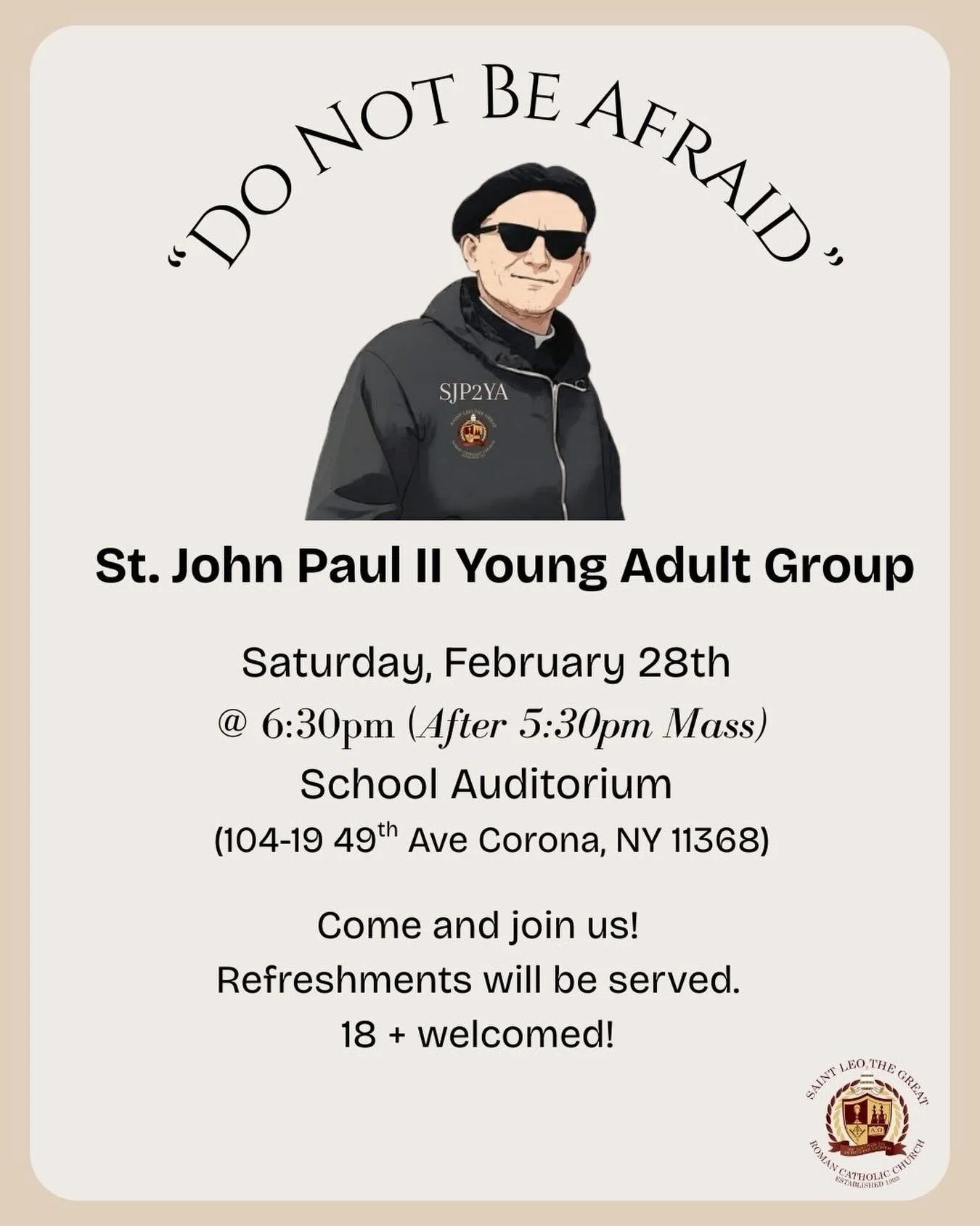 We&rsquo;re excited to launch the St. John Paul II Young Adult Group (SJP2YA) at St. Leo the Great R.C. Church! 🙌
Join us for our Initiation Gathering this Saturday, February 28th at 6:30 PM (right after the 5:30 PM Mass) in the School Auditorium
📍