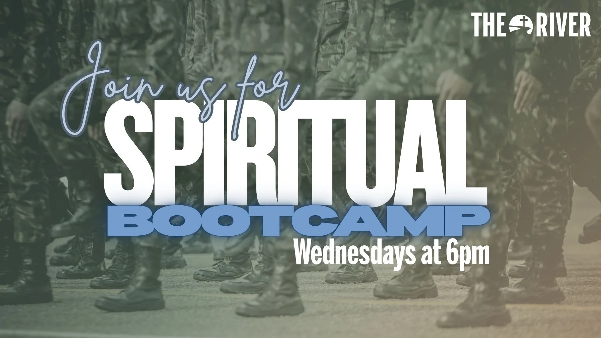 Mid-Week at The River: Spiritual Bootcamp
