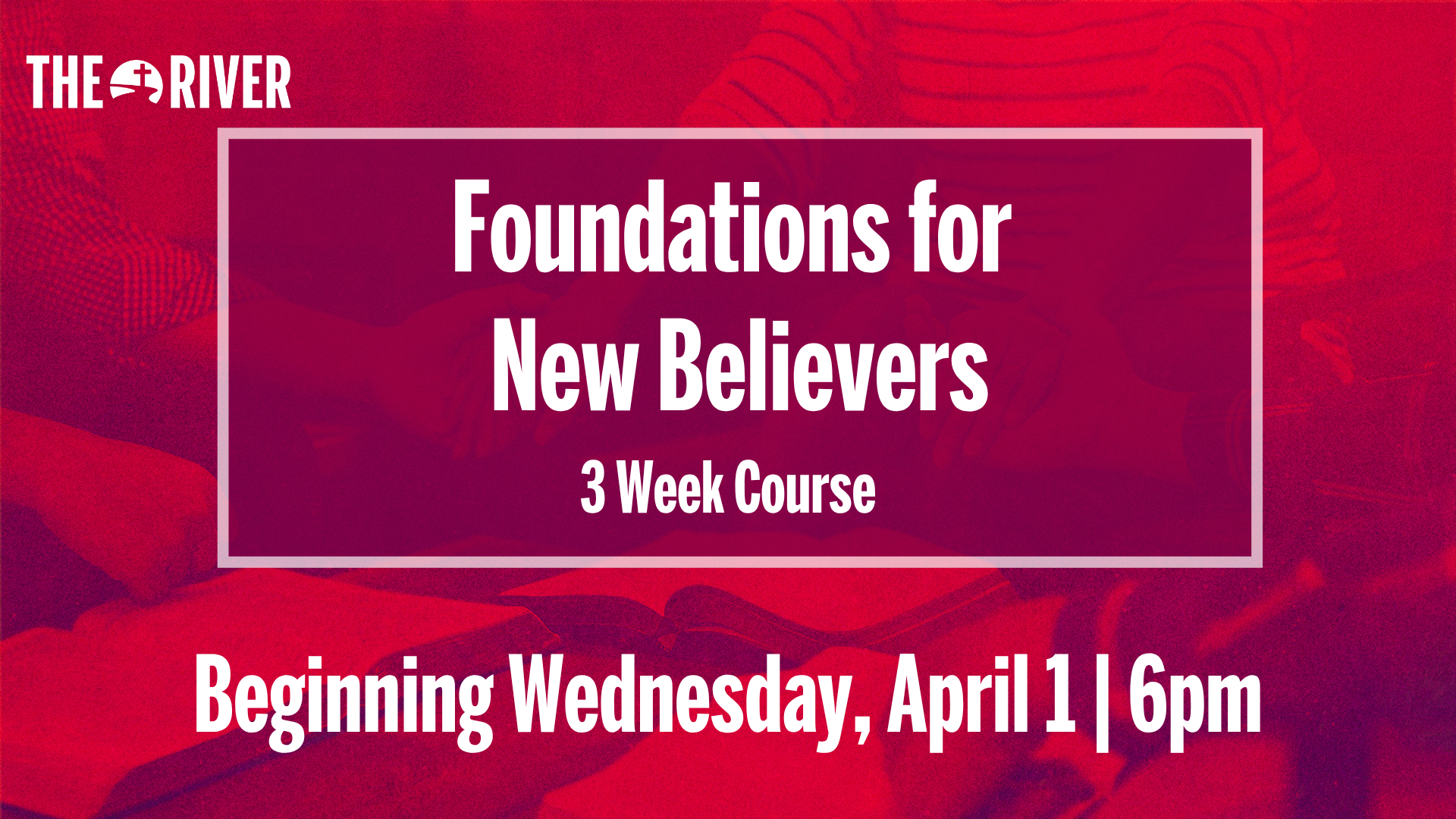 New Believers Class: 3 Week Study